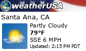 Click for Forecast for Santa Ana, California from weatherUSA.net Click for Forecast for Santa Ana, California from weatherUSA.net